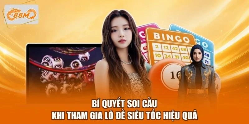 bi-quyet-soi-cau-khi-tham-gia-lo-de-sieu-toc-hieu-qua Bí quyết soi cầu khi tham gia lô đề siêu tốc hiệu quả