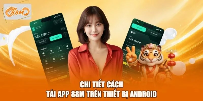 chi-tiet-cach-tai-app-88m-tren-thiet-bi-android Chi tiết cách tải app 88M trên thiết bị Android