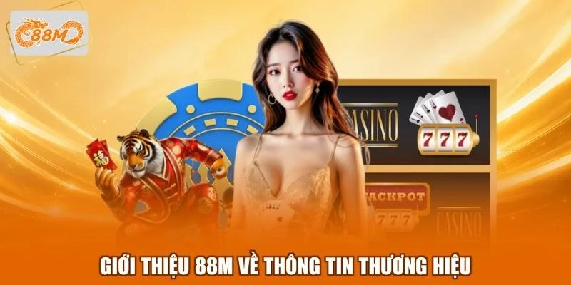 gioi-thieu-88m-ve-thong-tin-thuong-hieu Giới thiệu 88M về thông tin thương hiệu