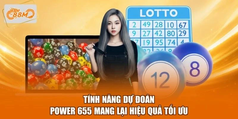 tinh-nang-du-doan-power-655-mang-lai-hieu-qua-toi-uu Tính năng dự đoán Power 655 mang lại hiệu quả tối ưu