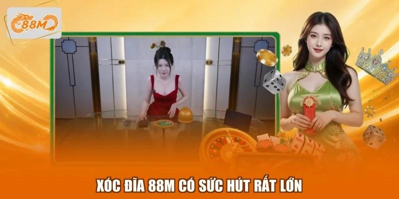 xoc-dia-88m-co-suc-hut-rat-lon Xóc đĩa 88M có sức hút rất lớn